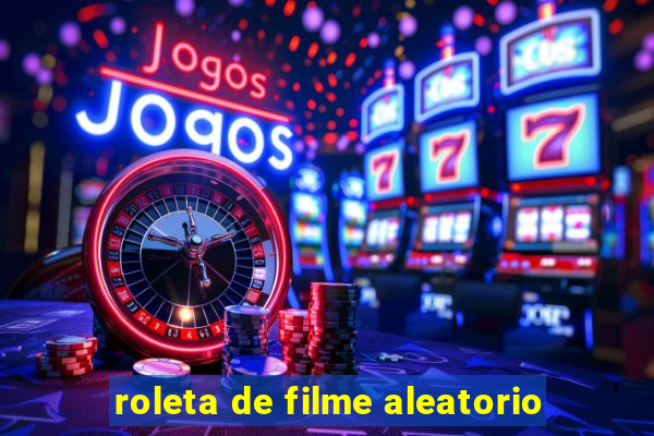 roleta de filme aleatorio